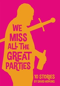 We Miss All the Great Parties (hardcover edition) - Hopkins, David