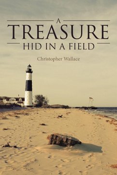 A Treasure Hid in a Field - Wallace, Christopher