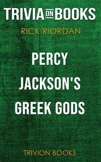 Percy Jackson's Greek Gods by Rick Riordan (Trivia-On-Books) (eBook, ePUB) - Books, Trivion