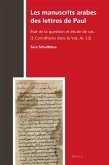 Les Manuscrits Arabes Des Lettres de Paul: État de la Question Et Étude de Cas (1 Corinthiens Dans Le Vat. Ar. 13)