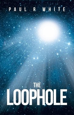 The Loophole - White, Paul R.
