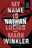 My Name Is Nathan Lucius