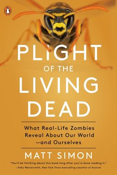 Plight of the Living Dead: What Real-Life Zombies Reveal about Our World--And Ourselves - Simon, Matt