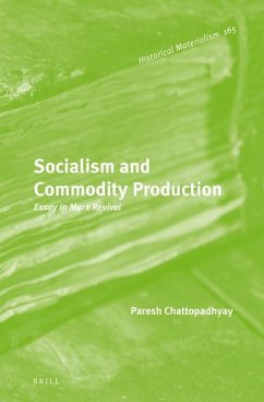 Socialism and Commodity Production: Essay in Marx Revival - Chattopadhyay, Paresh