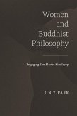 Women and Buddhist Philosophy: Engaging Zen Master Kim Iry&#335;p