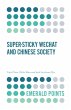 Super-sticky WeChat and Chinese Society - Bild 1