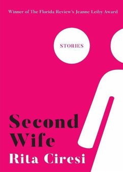 Second Wife: Stories - Ciresi, Rita
