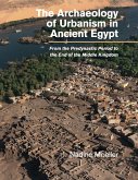 The Archaeology of Urbanism in Ancient Egypt