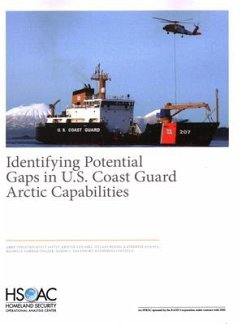 Identifying Potential Gaps in U.S. Coast Guard Arctic Capabilities - Tingstad, Abbie; Savitz, Scott; Abel, Kristin van