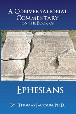 A Conversational Commentary on the Book of EPHESIANS - Jackson, Thomas