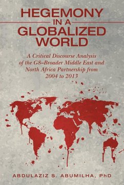 Hegemony in a Globalized World - Abumilha, Abdulaziz S