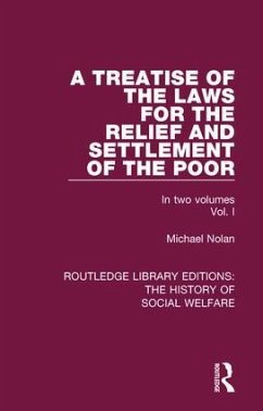 A Treatise of the Laws for the Relief and Settlement of the Poor - Nolan, Michael
