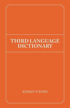 Third Language Dictionary - Rowe, Kerrin P.