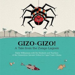 Gizo-Gizo!: A Tale from the Zongo Lagoon - Williamson, Emily