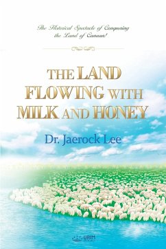 The Land Flowing with Milk and Honey - Lee, Jaerock