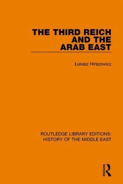 The Third Reich and the Arab East - Hirszowicz, Lukasz