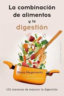 La Combinacion de Alimentos y La Digestion - Meyerowitz, Steve