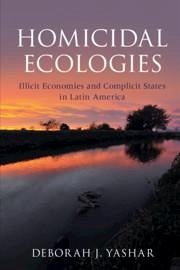 Homicidal Ecologies - Yashar, Deborah J