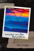 Smoke on the Mountains: Volume 1