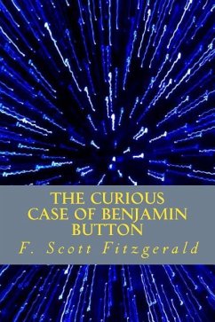 The Curious Case of Benjamin Button - Fitzgerald, F. Scott