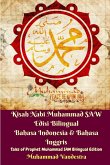 Kisah Nabi Muhammad SAW Edisi Bilingual Bahasa Indonesia and Bahasa Inggris (Tales of Prophet Muhammad SAW Bilingual)
