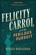 Felicity Carrol and the Perilous Pursuit - Bild 1