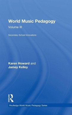 Cover World Music Pedagogy, Volume III: Secondary School Innovations