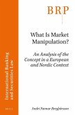 What Is Market Manipulation?: An Analysis of the Concept in a European and Nordic Context