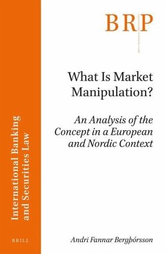 What Is Market Manipulation?: An Analysis of the Concept in a European and Nordic Context - BergÞórsson, Andri Fannar