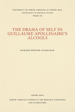 The Drama of Self in Guillaume Apollinaire's Alcools - Stamelman, Richard Howard