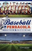 Baseball in Pensacola: America's Pastime & the City of Five Flags