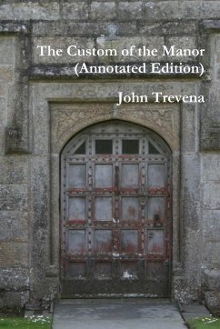 The Custom of the Manor (Annotated Edition) - Trevena, John