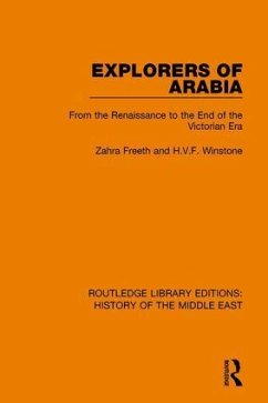 Explorers of Arabia - Freeth, Zahra; Winstone, H V F