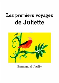 Les premiers voyages de Juliette - D'Affry, Emmanuel