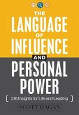 The Language of Influence and Personal Power: 316 Insights for Life and Leading