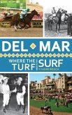 Del Mar: Where the Turf Meets the Surf