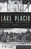 Lake Placid Figure Skating: A History