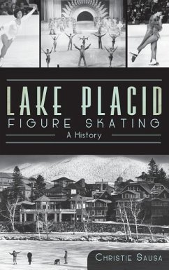 Lake Placid Figure Skating: A History - Sausa, Christie