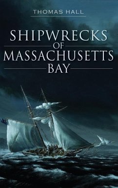 Shipwrecks of Massachusetts Bay - Hall, Thomas