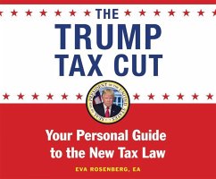 The Trump Tax Cut: Your Personal Guide to the New Tax Law - Rosenberg, Eva