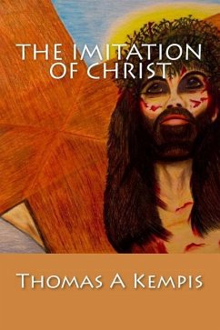 The Imitation Of Christ - Kempis, Thomas A.