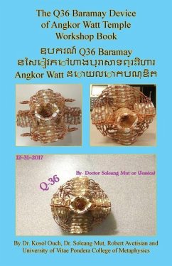 The Q36 Baramay Device of Angkor Watt Temple Workshop Book - Ouch, Kosol; Mut, Soleang; Avetisian, Robert