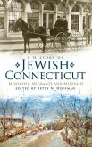 A History of Jewish Connecticut: Mensches, Migrants and Mitzvahs