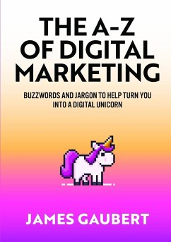 The A-Z of Digital Marketing - Gaubert, James