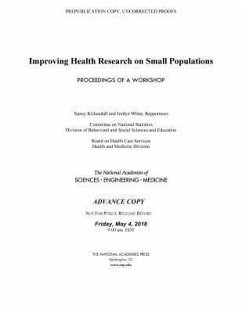 Improving Health Research on Small Populations - National Academies of Sciences Engineering and Medicine; Health And Medicine Division; Board On Health Care Services; Division of Behavioral and Social Sciences and Education; Committee On National Statistics