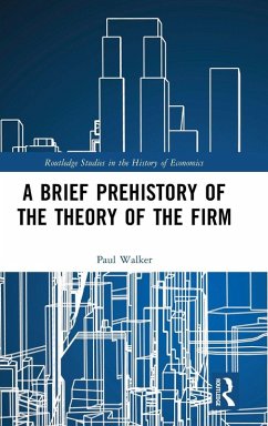 A Brief Prehistory of the Theory of the Firm - Walker, Paul