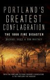 Portland's Greatest Conflagration: The 1866 Fire Disaster