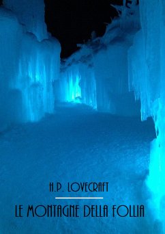 Le Montagne della Follia (eBook, ePUB) - Lovecraft, H.P.