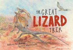 The Great Lizard Trek - Bradshaw, Felicity