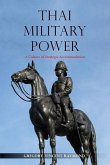 Thai Military Power: A Culture of Strategic Accommodation Thai Military Power: A Culture of Strategic Accommodation